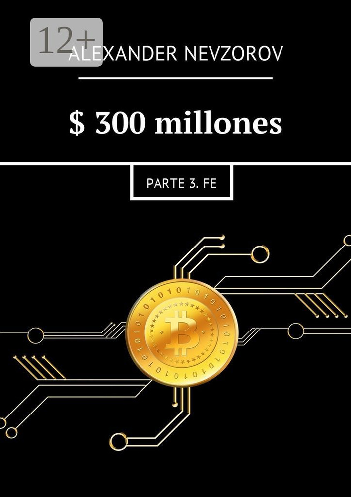 300 millones. Parte 3. Fe | Nevzorov Alexander #1