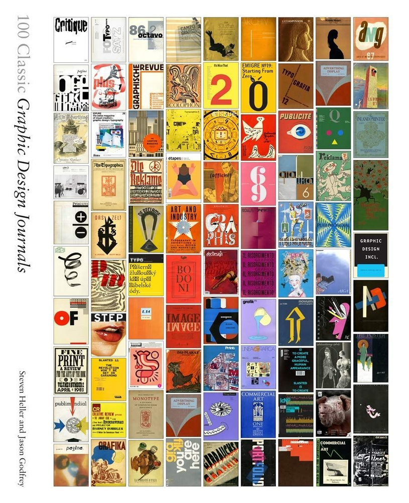 100 Classic Graphic Design Journals | Godfrey Jason, Heller Steven ...