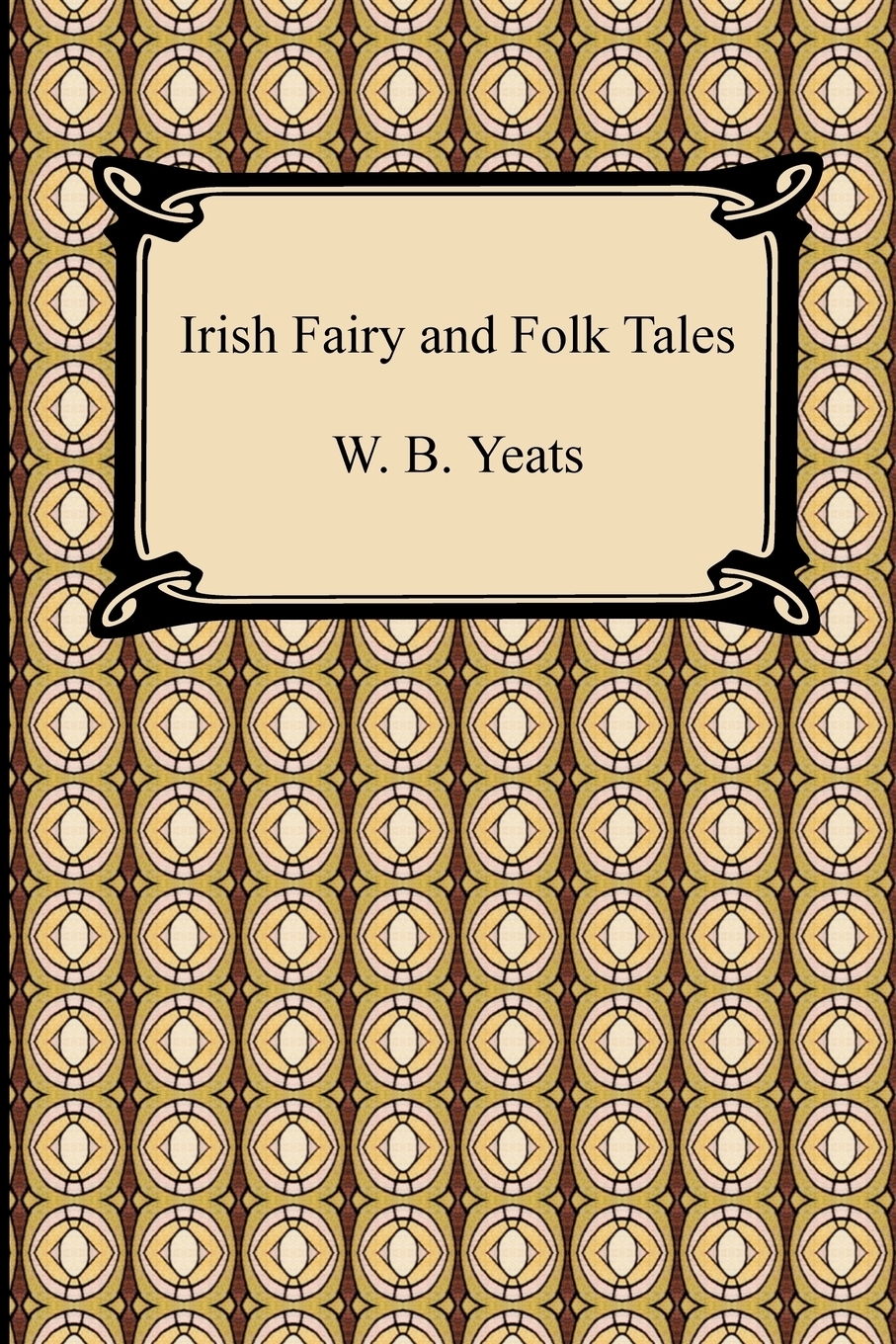 Irish Fairy and Folk Tales | Yeats William Butler купить на OZON по ...