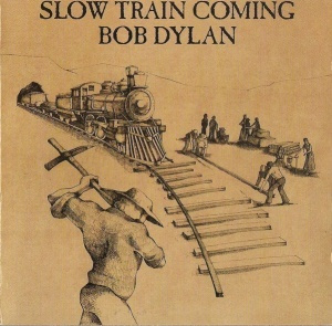 BOB DYLAN: Slow Train Coming #1