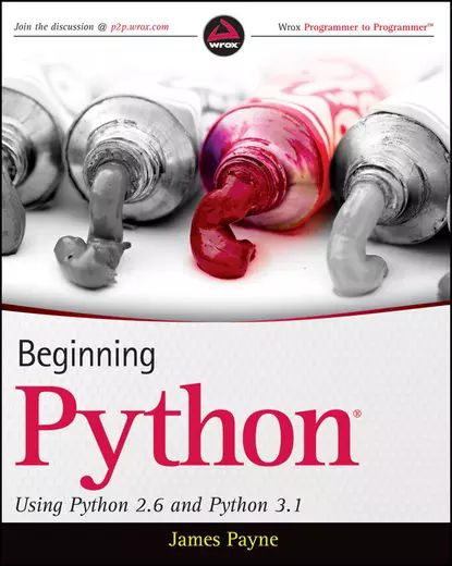 Beginning Python. Using Python 2.6 and Python 3.1 | Payne James | Электронная книга #1