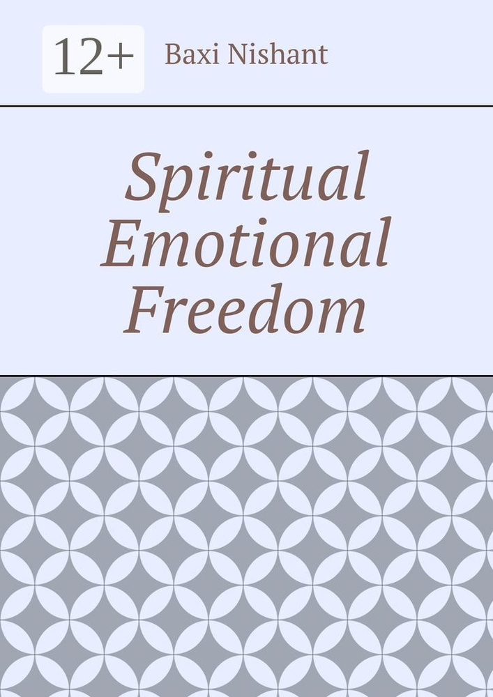 Spiritual Emotional Freedom | Nishant Baxi #1