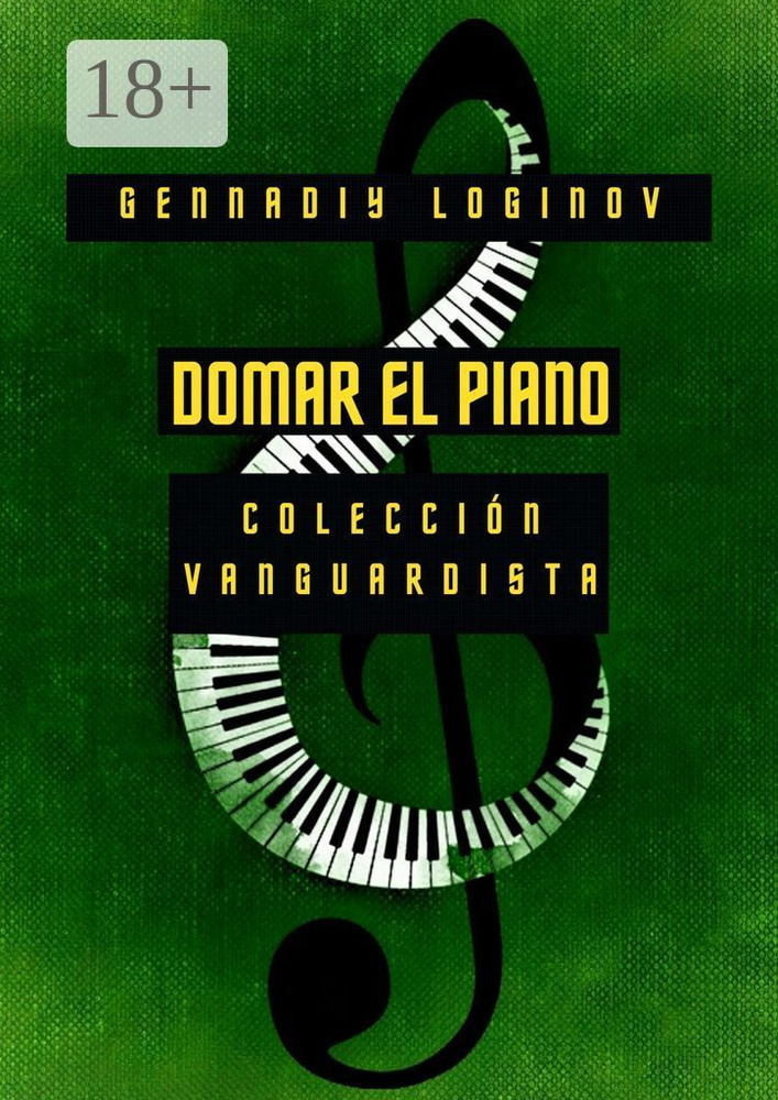 Domar el piano. Coleccin vanguardista | Loginov Gennadiy #1