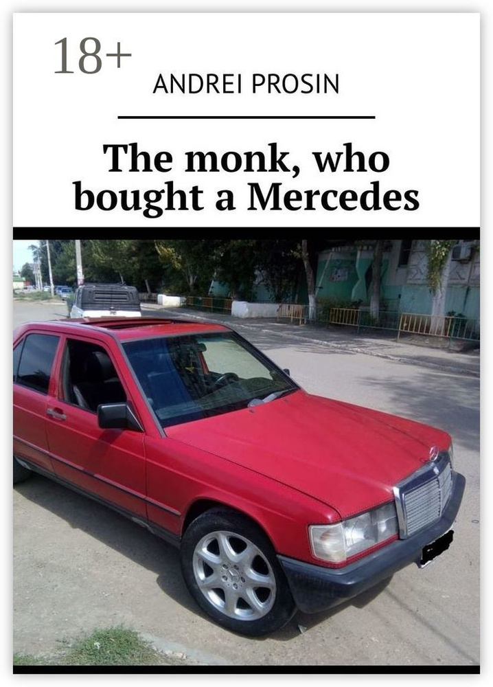 The monk, who bought a Mercedes | Prosin Andrei #1