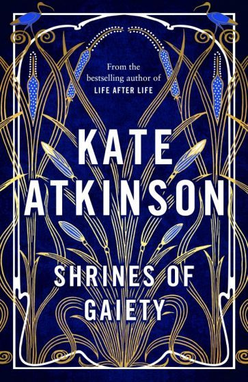 Kate Atkinson - Shrines of Gaiety | Аткинсон Кейт #1