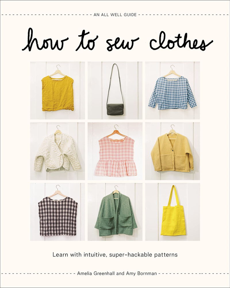 How to Sew Clothes: Learn with Intuitive, Super-Hackable Patterns #1