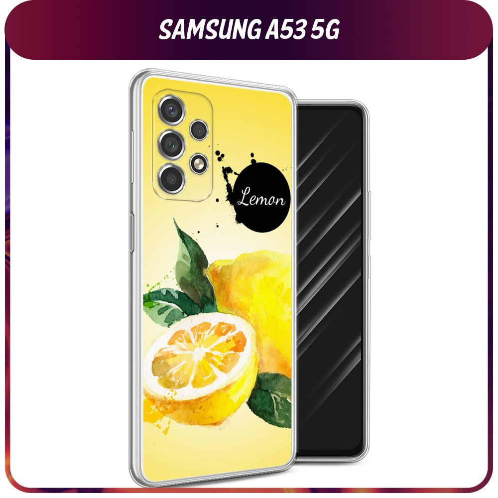 Силиконовый чехол на Samsung Galaxy A53 5G / Самсунг А53 5G "Лимон арт ...
