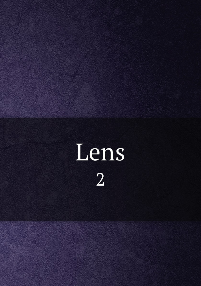 Lens. 2 #1