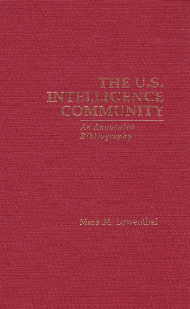 The U.S. Intelligence Community: An Annotated Bibliography. Разведывательное сообщество США: аннотированная #1