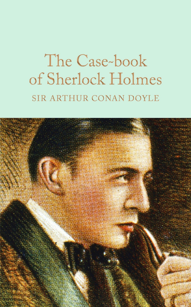 The Case-Book Of Sherlock Holmes | Doyle Arthur Conan - купить с ...