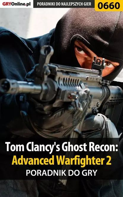 Tom Clancy's Ghost Recon: Advanced Warfighter 2 | Hałas Jacek ...