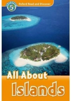 Oxford Read And Discover: Level 5: All About Islands With MP3.