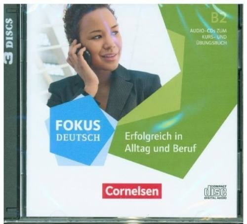 Fokus Deutsch Erfolgreich In Alltag Und Beruf B2 Lösungen Kursbuch Fokus Deutsch B2. Erfolgreich in Alltag und Beruf Audio CD - купить с