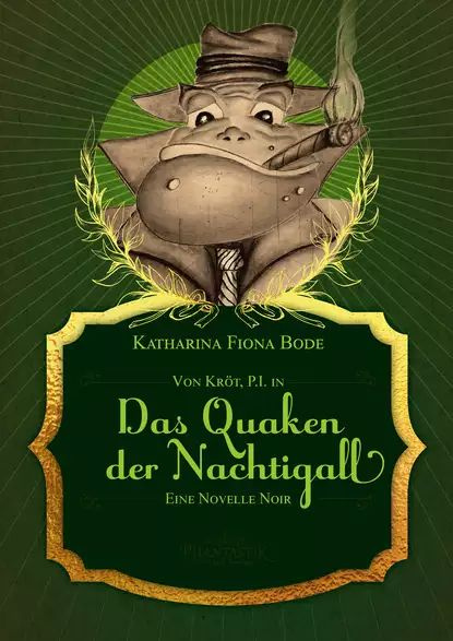Von Krt, P.I. in Das Quaken der Nachtigall | Katharina Fiona Bode ...