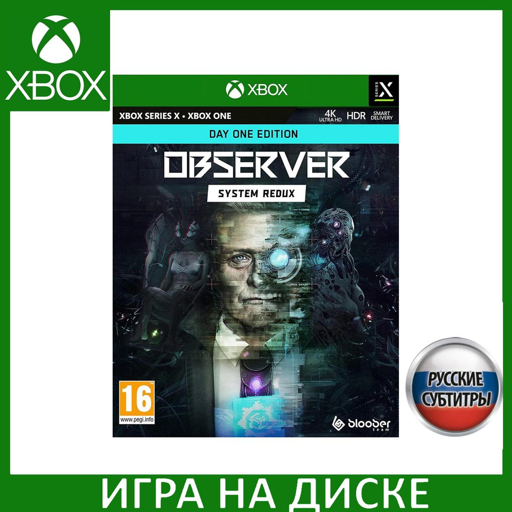 Игра Observer System Redux Day One (Xbox One, Xbox Series, Русские  субтитры) купить по низкой цене с доставкой в интернет-магазине OZON  (1331075101)