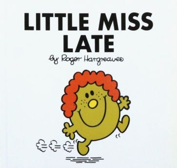 Roger Hargreaves - Little Miss Late | Hargreaves Roger - купить с ...