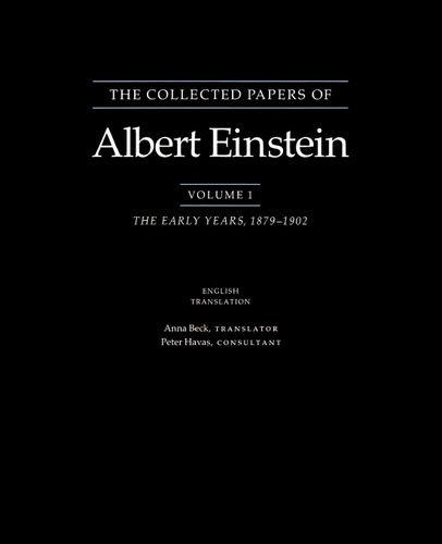 The Collected Papers of Albert Einstein, Volume 1 (English). The Early ...