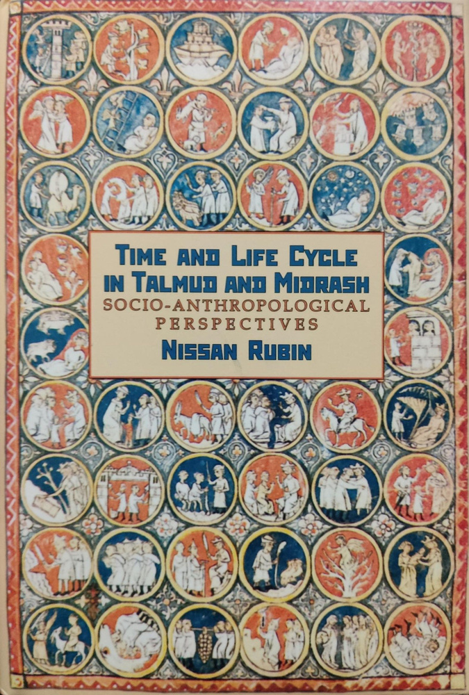 Time and Life Cycle in Talmud and Midrash #1