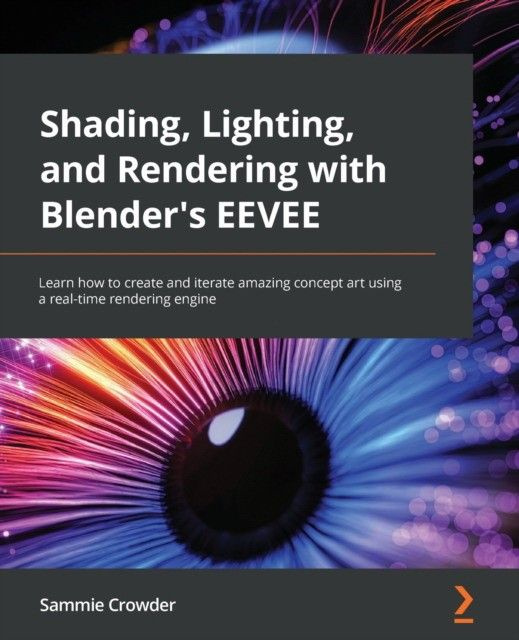 Shading, Lighting, and Rendering with Blender's EEVEE: Learn how to ...