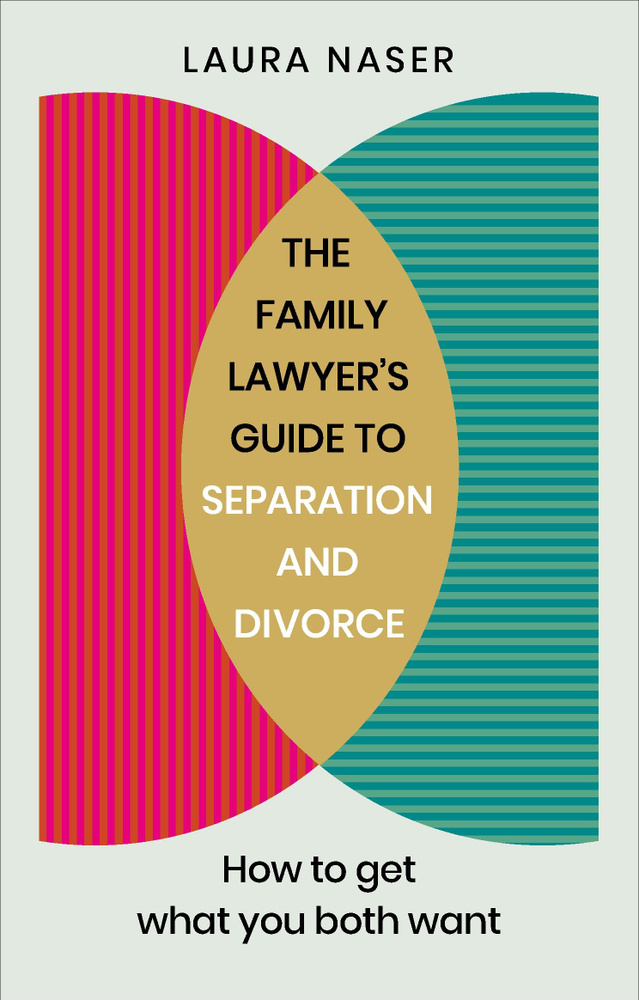 The Family Lawyer's Guide to Separation and Divorce. How to Get What You Both Want / Книга на Английском #1