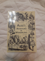 Alice's Adventures in Wonderland. Алиса в Стране чудес: на англ. яз. | Lewis Carroll #6, Дарья К.