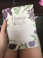 House Witch. Полный путеводитель по магическим практикам для защиты вашего дома, очищения пространства и восстановления сил | Мёрфи-Хискок Эрин #6, Милана Р.