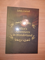 Alice's Adventures in Wonderland. Алиса в Стране Чудес: на англ. яз. | Lewis Carroll #4, Иванов Максим