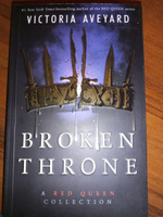 Broken Throne: A Red Queen Collection | Авеярд Виктория #6, Виктория Орел